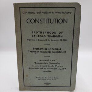 1950 Constitution Brotherhood of Railroad Trainmen and Insurance Department Book